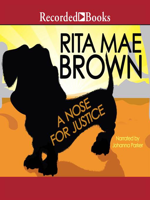 Title details for A Nose for Justice by Rita Mae Brown - Available